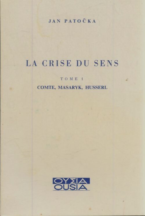 Livrenpoche : La crise du sens Tome I - Jan Patocka - Livre