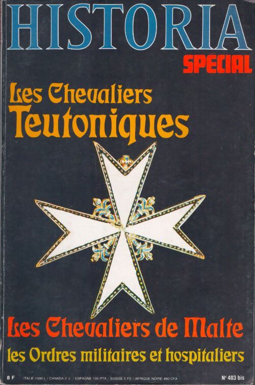 Livrenpoche : Historia Spécial n°403 bis : Les chevaliers Teutoniques - Collectif - Livre