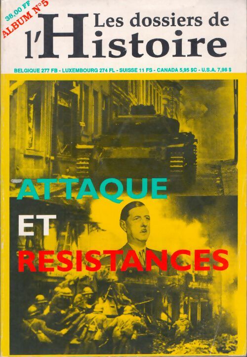 Livrenpoche : Album les dossiers de l'histoire n°5 : Attaque et résistances - Collectif - Livre