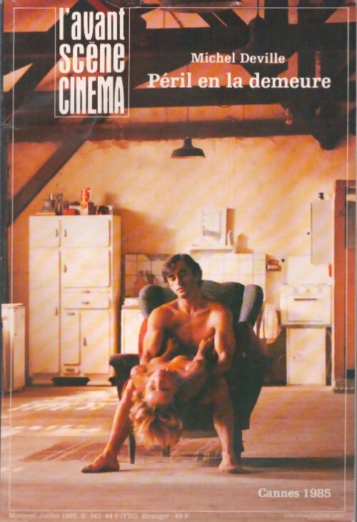 Livrenpoche : L'avant Scène Cinéma n°342 : Michel Deville - Péril en la demeure - Collectif - Livre