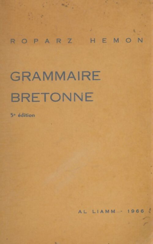 Grammaire bretonne - Roparz Hemon - Livre