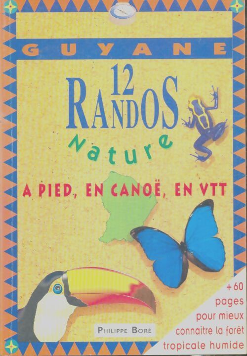 Livrenpoche : 12 randonnées nature en Guyane - Philippe Boré - Livre