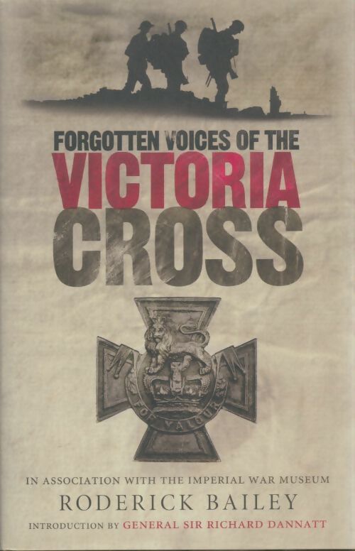 Livrenpoche : Forgotten voices of the V*ictoria cross - Roderick Bailey - Livre