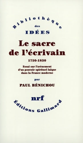 Livrenpoche : Le sacre de l'écrivain - Paul Bénichou - Livre