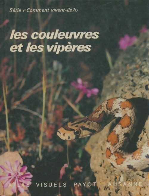 Livrenpoche : Les couleuvres et les vipères - Philipe Geniez - Livre