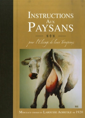 Livrenpoche : Instructions aux paysans : Pour l'élevage de leurs troupeaux - Catherine Delprat - Livre