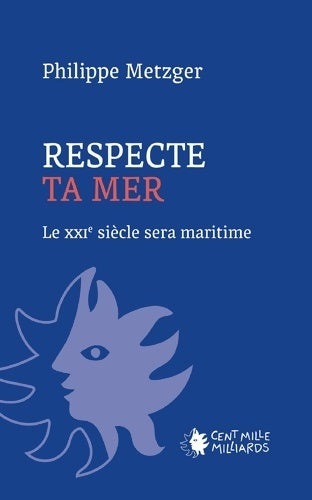 Livrenpoche : Respecte ta mer - METZGER-P - Livre