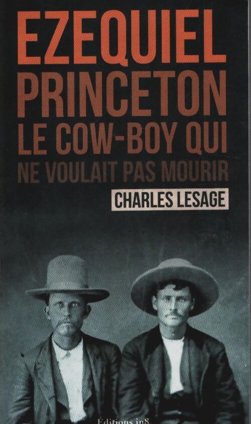 Livrenpoche : Ezequiel princeton le cow-boy qui ne voulait pas mourir - Charles Lesage - Livre