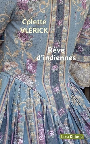 Livrenpoche : Rêve d'indiennes - Colette Vlerick - Livre