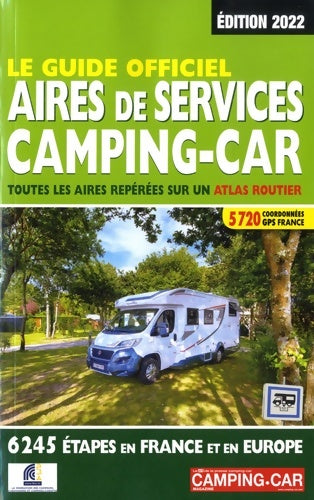 Livrenpoche : Le Guide officiel Aires de service camping-car - Edition 2022 - Linda Salem - Livre