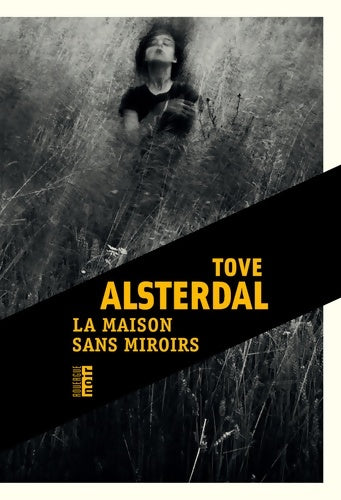 Livrenpoche : La maison sans miroirs - Tove Alsterdal - Livre