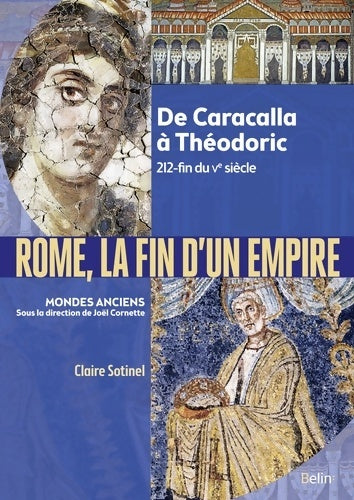 Livrenpoche : Rome la fin d'un empire : De Caracalla à Théodoric 212-fin du Ve siècle - Claire Sotinel - Livre