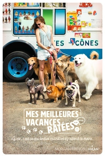Livrenpoche : Mes meilleures vacances ratées - Morgan Matson - Livre