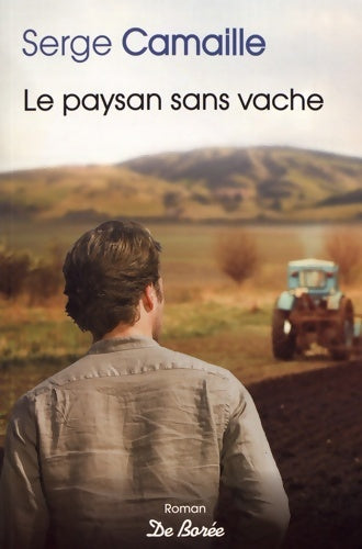 Livrenpoche : Le paysan sans vache - Serge Camaille - Livre