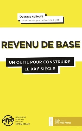 Livrenpoche : Le revenu de base : Un outil pour construire le 21ème siècle - Collectif - Livre
