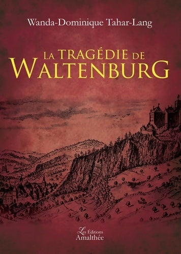 Livrenpoche : La tragédie de Waltenburg - Wanda-Dominique TAHAR-LANG - Livre