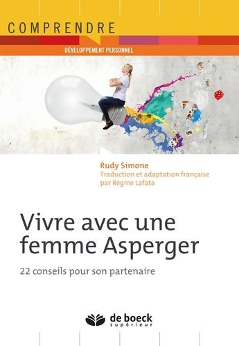 Livrenpoche : Vivre avec une femme Asperger : 22 conseils pour son partenaire - Rudy Simone - Livre