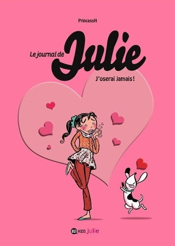 Livrenpoche : Le journal de Julie Tome III : J'oserai jamais ! - Princessh - Livre