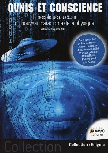 Livrenpoche : Ovnis et Conscience - L'Inexpliqué au coeur du nouveau paradigme de la physique - . Collectif - Livre
