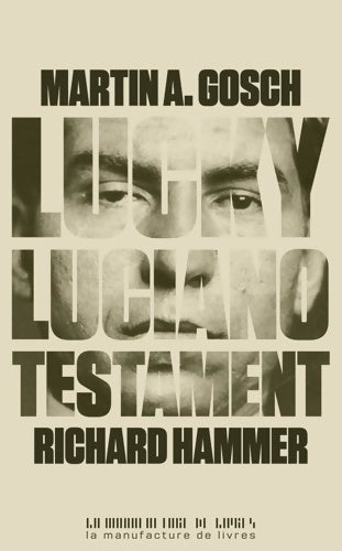 Livrenpoche : Lucky Luciano testament - Martin A. Gosch - Livre