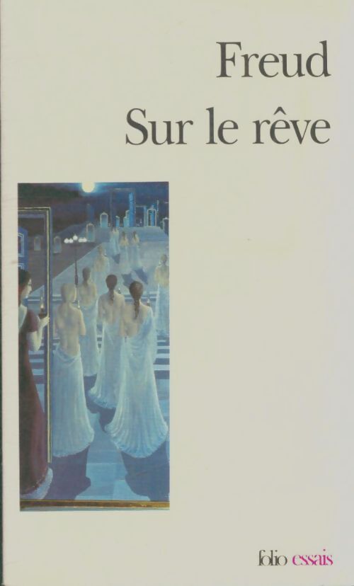 Le rêve et son interprétation - Sigmund Freud - Livre