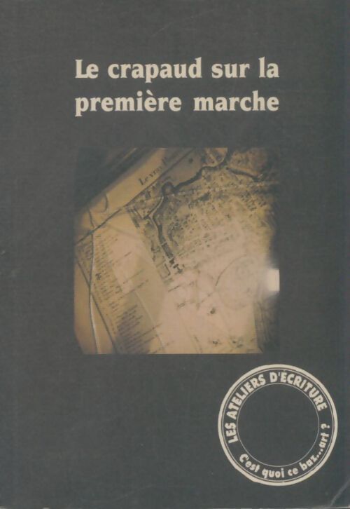 Livrenpoche : Le crapaud sur la première marche - Collectif - Livre
