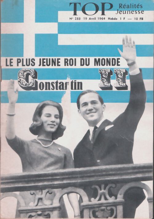 Livrenpoche : Top réalités jeunesse n°283 : Le plus jeune roi du monde Constantin II - Collectif - Livre