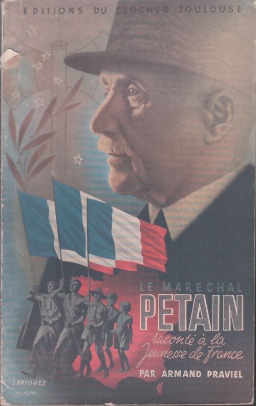Livrenpoche : Le Maréchal Pétain raconté à la jeunesse de France - Armand Praviel - Livre