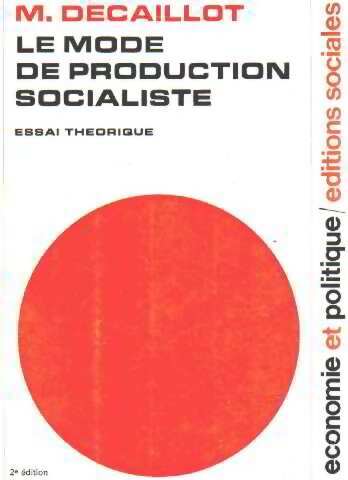 Livrenpoche : Le mode de production socialiste - Maurice Decaillot - Livre