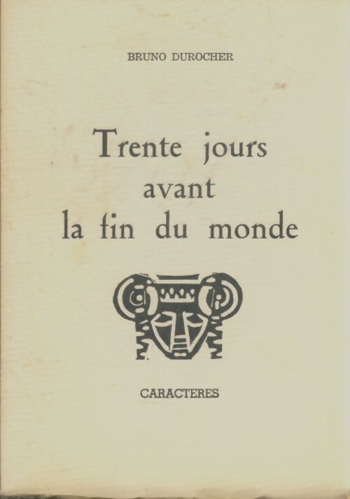 Livrenpoche : Trente jours avant la fin du monde - Bruno Durocher - Livre