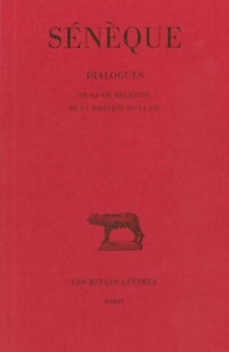 Livrenpoche : Dialogues. Tome II : De la vie heureuse - de la brièveté de la vie - Sénèque - Livre