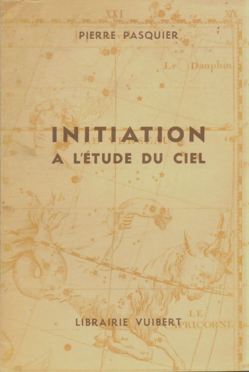 Livrenpoche : Initiation à l'étude du ciel - Pierre Pasquier - Livre