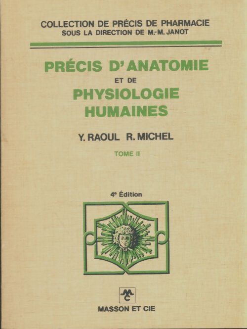 Livrenpoche : Précis d'anatomie et de physiologie humaines Tome II - Yves Raoul - Livre