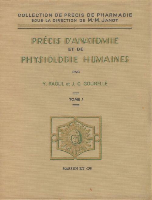 Livrenpoche : Précis d'anatomie et de physiologie humaines Tome I - Yves Raoul - Livre