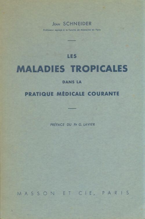 Livrenpoche : Les maladies tropicales dans la pratique médicale courante - Jean Schneider - Livre