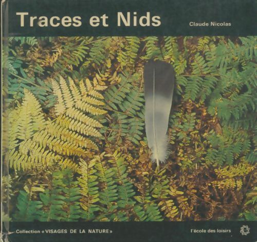 Livrenpoche : Traces et nids - Claude Nicolas - Livre