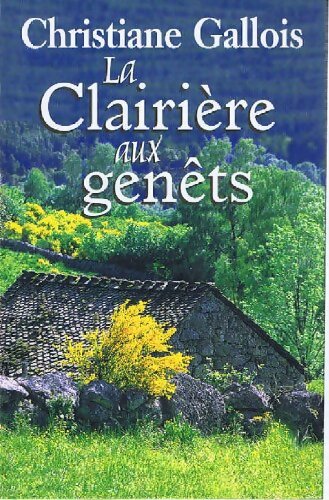 Livrenpoche : La clairière aux genêts - Christiane Gallois - Livre