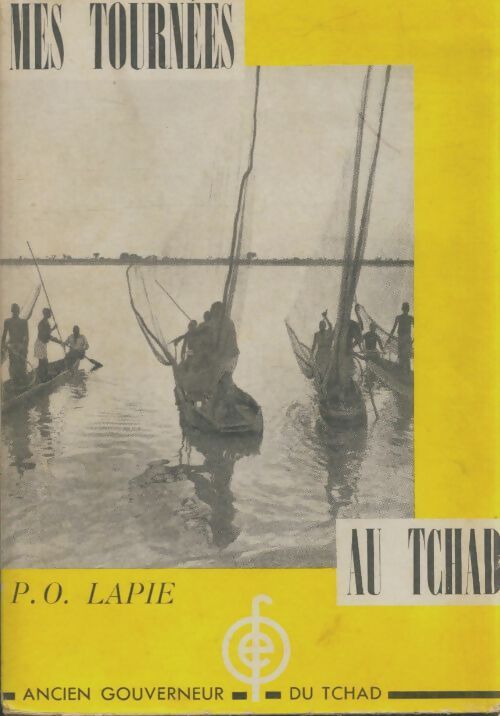 Livrenpoche : Mes tournees au Tchad - Pierre-Olivier Lapie - Livre