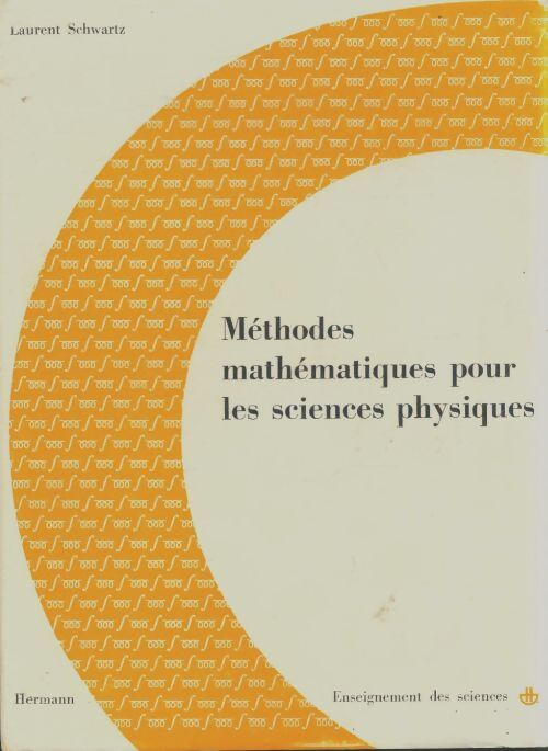 Livrenpoche : Méthodes mathématiques pour les sciences physiques - Laurent Schwartz - Livre