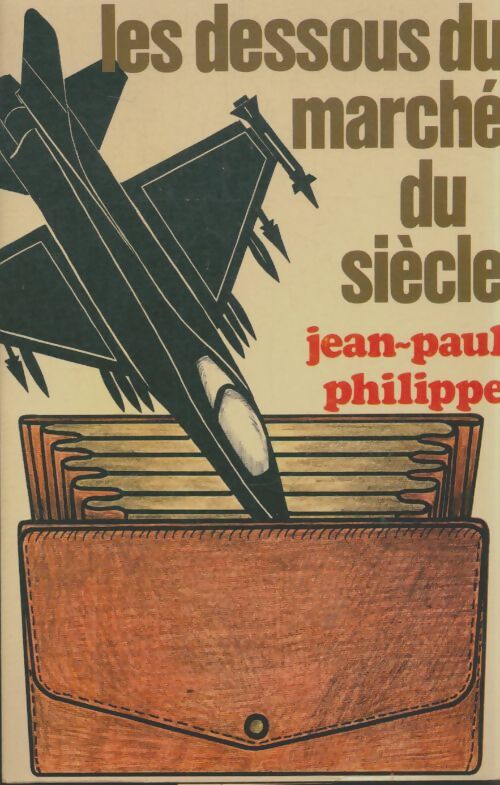 Livrenpoche : Les dessous du marché du siècle - Jean-Paul Philippe - Livre