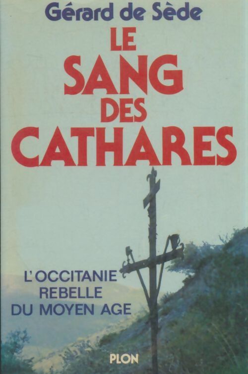 Livrenpoche : Le sang des Cathares - Gérard De Sède - Livre
