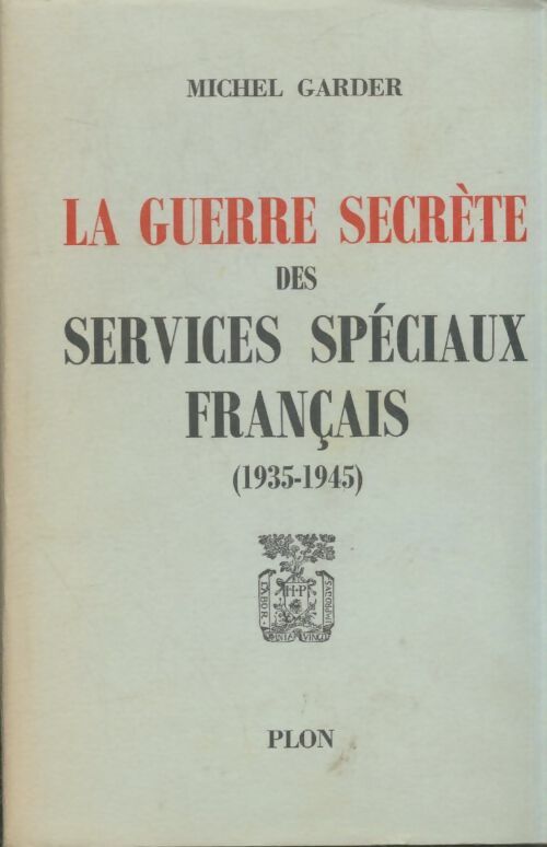 Livrenpoche : La guerre secrète des services spéciaux français - Michel Garder - Livre