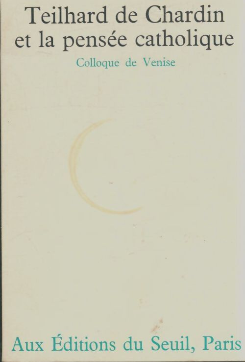 Livrenpoche : Teilhard de Chardin et la pensée catholique - Teilhard De Chardin - Livre