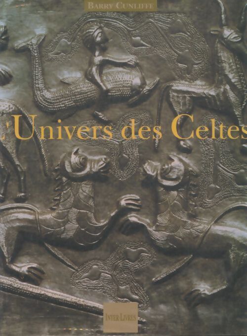 Livrenpoche : L'univers des celtes - Barry Cunliffe - Livre