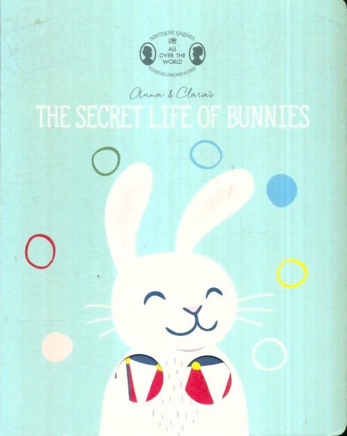 Livrenpoche : The secret life of bunnies - Anna; Clara - Livre