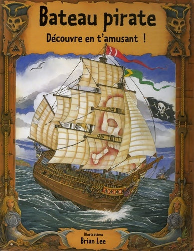 Livrenpoche : Bateau pirate : Découvre en t'amusant ! - Brian Lee - Livre