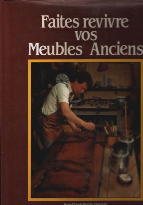 Livrenpoche : Faites revivre vos meubles anciens - Bertin - Livre