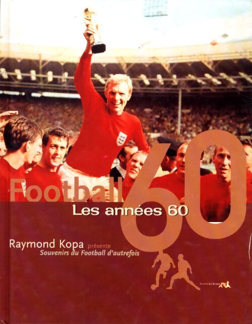 Livrenpoche : Football les années 60 - Kopa - Livre