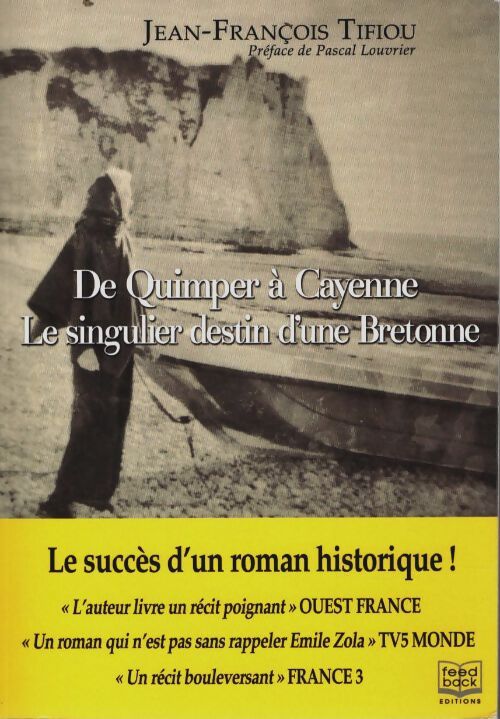 Livrenpoche : De Quimper à Cayenne. Le singulier destin d'une bretonne - Jean-François Tifiou - Livre