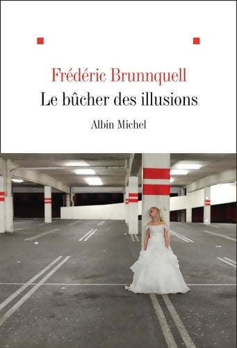Livrenpoche : Le Bûcher des illusions - Frédéric Brunnquell - Livre